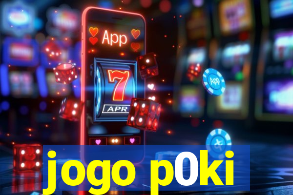 jogo p0ki